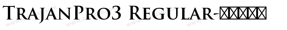 TrajanPro3 Regular字体转换